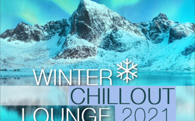 Jetzt erschienen! Winter Chillout Lounge 2021