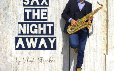Jetzt erschienen! Sax The Night Away von Vladi Strecker